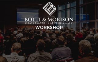 Botti & Morison Estate Planning Workshop